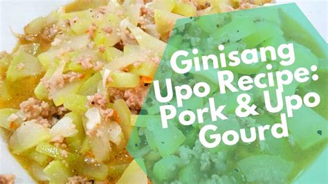 Ginisang Upo Recipe: Pork & Upo Gourd