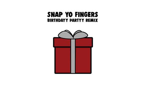 Birthdayy Partyy Deliver A Great Remix To Lil Jon's "Snap Yo Fingers ...