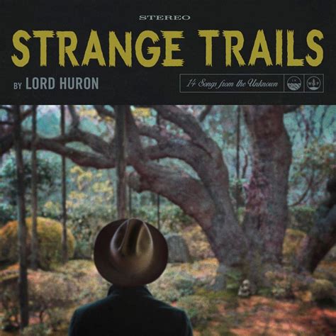 Lord Huron - Strange Trails : albumrecensie op KindaMuzik