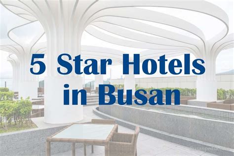 Luxury Hotels in Busan, Korea | Busanpedia