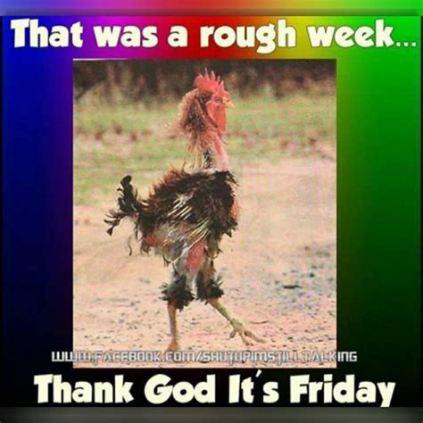 That was a rough week...Thank God It's Friday | Friday quotes funny, Its friday quotes, Funny ...