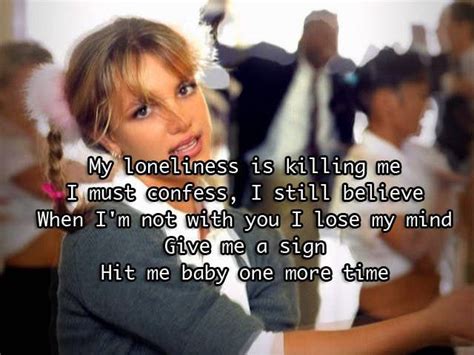 Baby One More Time" — Britney Spears 25 Song Lyrics Every '90s Kid Will Never Forget 90s Song ...