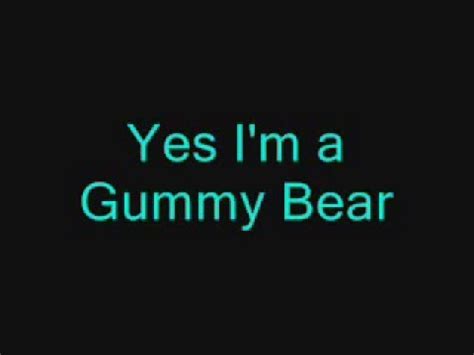 Lyrics to I Am Your Gummy Bear by Gummybear/gummibar - YouTube