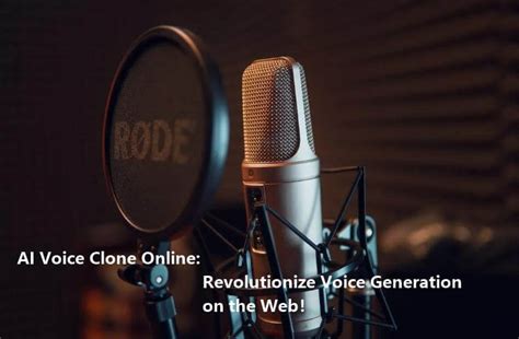 AI Voice Clone Online: Revolutionize Voice Generation on Web