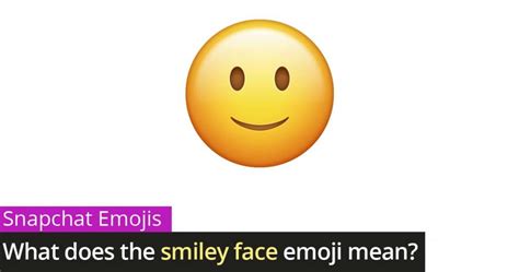 What does the smiley face emoji mean on Snapchat? 😊