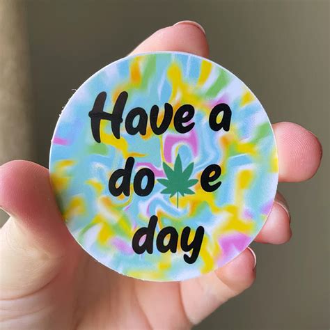 Custom Sticker Have a dope day tie dye Sticker - Custom Stickers - Make ...