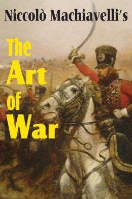 Machiavelli's The Art Of War by Niccolo Machiavelli | 9781612031088 | Paperback | Barnes & Noble