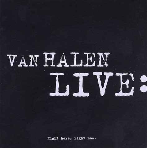 Van Halen Live: Right Here, Right Now - Van Halen