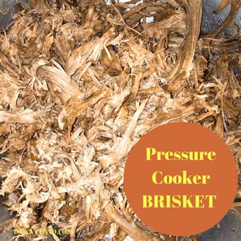 Pressure Cooker Brisket : Brisket Cooked Fast and Fabulous