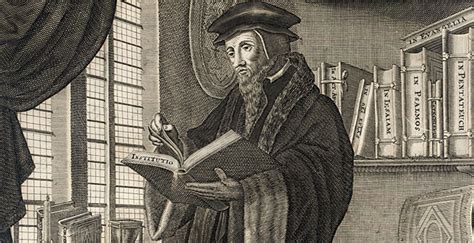 John Calvin: Pastor, Theologian, Reformer | ReasonableTheology.org