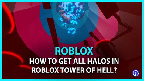 Roblox: How To Get All Halos In Tower Of Hell - Gamer Tweak