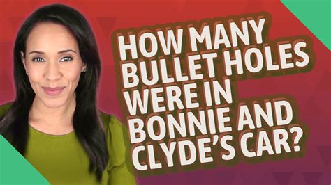 How many bullet holes were in Bonnie and Clyde's car? - YouTube