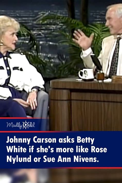 Betty White on Johnny Carson: Rose Nylund or Sue Ann Nivens?