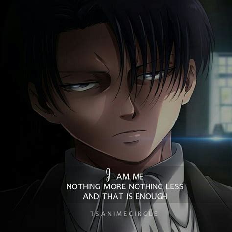 an anime character with the quote i am me, nothing more nothing less and that is enough