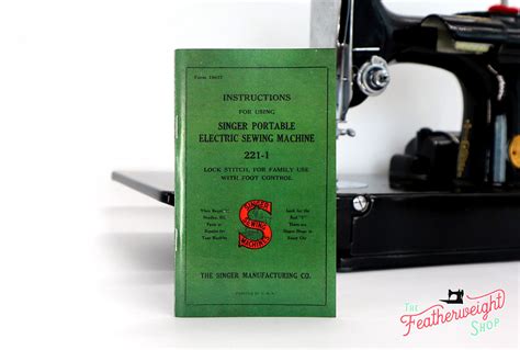 Singer Featherweight 221 Operator's Instruction Manual – The Singer Featherweight Shop