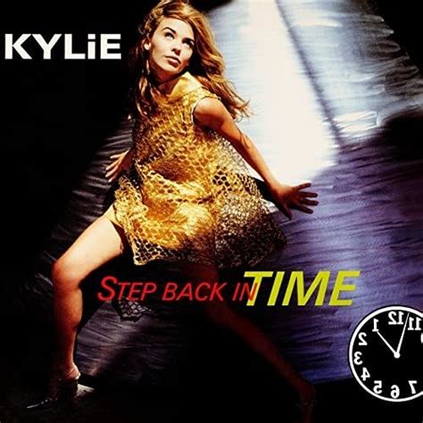 Kylie Minogue : Step Back In Time