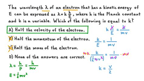 Question Video: Using Electron Wavelength and Kinetic Energy to Solve ...