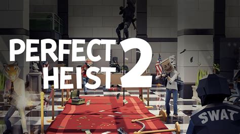 Perfect Heist 2 | PC Linux Steam Game | Fanatical