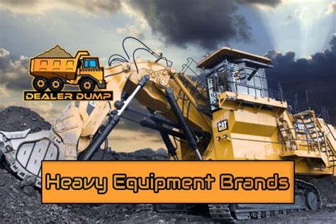 Top Heavy Equipment Brands Reviewed | DealerDump