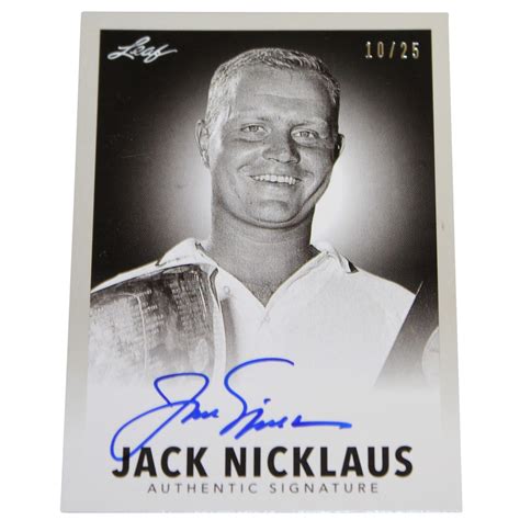 Lot Detail - Jack Nicklaus Signed Leaf 'Authentic Signature 10/25 Golf ...