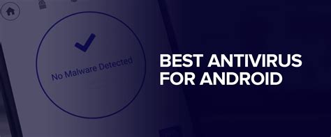 The Best Antivirus for Android to Try in 2021