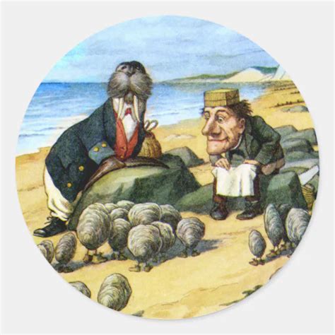 The Carpenter and the Walrus Consider Oysters Classic Round Sticker | Zazzle