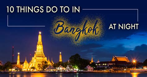 10 Things to do in Bangkok at night | Bangkok Food Tours