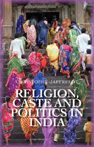 Religion, Caste and Politics in India | Hurst Publishers