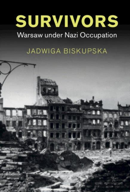 Survivors: Warsaw under Nazi Occupation - Jadwiga Biskupska | Książka w Empik