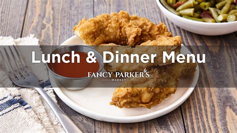 Fancy Parker's Lunch & Dinner Menu - Parker's Kitchen