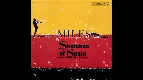 Miles Davis - Sketches of Spain (1960) (Full Album) - YouTube