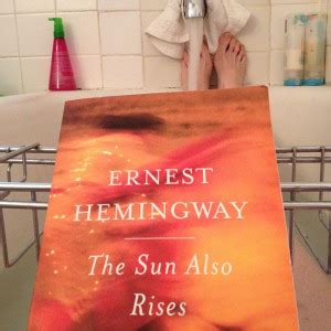 Sun Also Rises Ernest Hemingway Quotes. QuotesGram