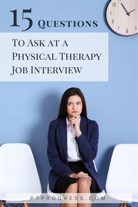 15 Questions To Ask During Your Physical Therapy Job Interview