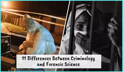 11 Differences Between Criminology and Forensic Science