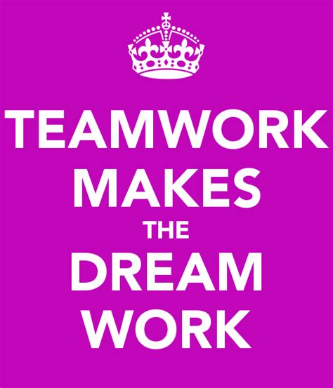 Teamwork Dreamwork Quotes. QuotesGram