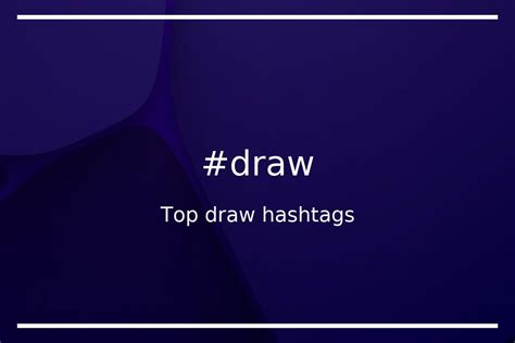 Top 100 draw hashtags (#draw) - hashtagmenow.com