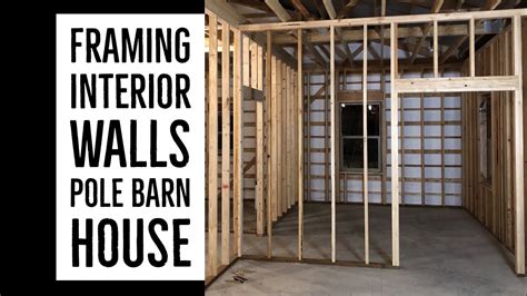 How To Frame The Interior Of A Pole Barn Home | Webframes.org