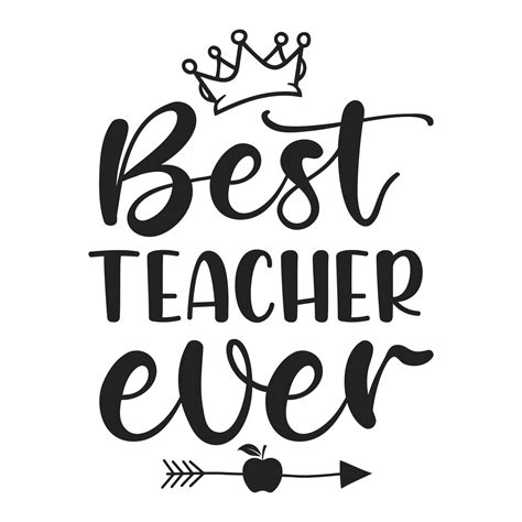 Best teacher ever - Teacher quotes t shirt, typographic, vector graphic or poster design ...