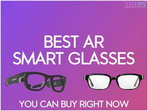 The 7 Best AR Smart Glasses You Can Buy in 2022