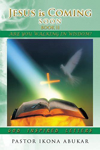 Jesus Is Coming Soon: Book Ii: Are You Walking in Wisdom? - Kindle ...