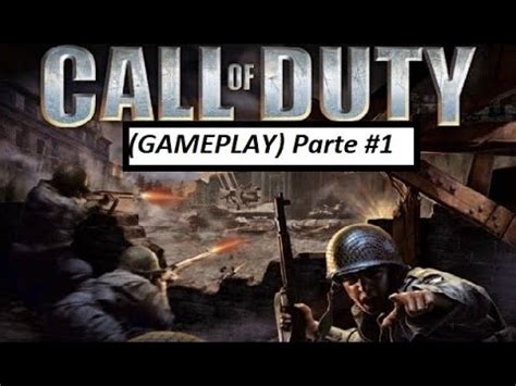 Call of Duty 1 GAMEPLAY Parte #1 - YouTube