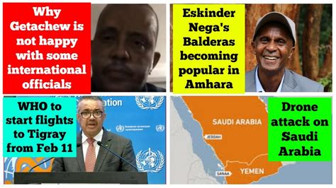 Getachew Reda | Eskinder Nega | WHO Ethiopia | Drone attack on Saudi Arabia - Drones