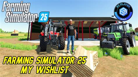 Farming Simulator 25 | My Wishlist for FS25 | FS25 | FS22 - YouTube