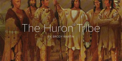 The Huron Tribe