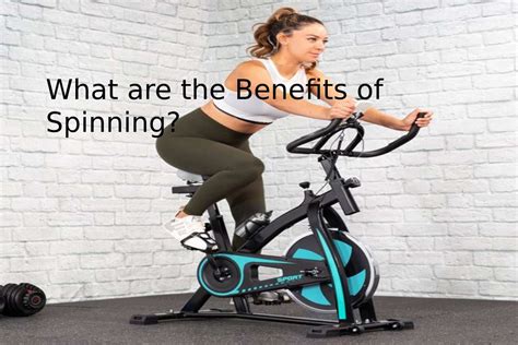 What are the Benefits of Spinning?