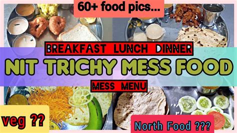 NIT TRICHY Mess Food || Breakfast lunch dinner pics & detail || North indian food ?? - YouTube