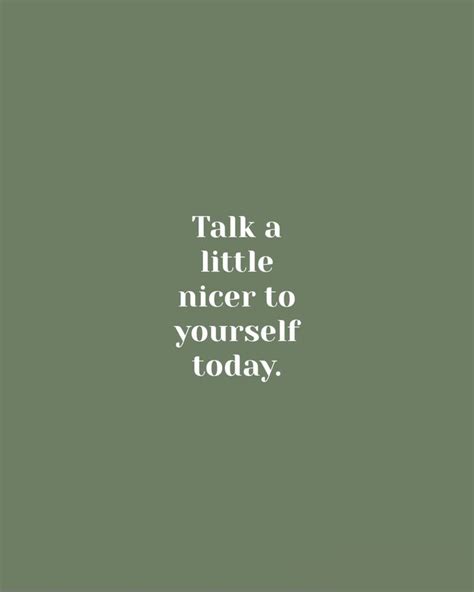 Talk a little nicer to yourself today. in 2022 | Positive self ...