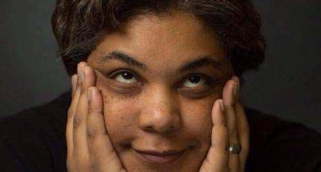 33 Powerful Roxane Gay Quotes to Rekindle Your Feminist Spirit