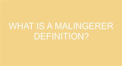 What Is A Malingerer Definition?