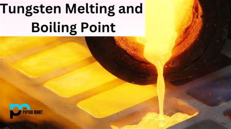 Tungsten- Melting and Boiling Points